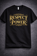 Respect Is Power Black T-Shirt Gold Edition
